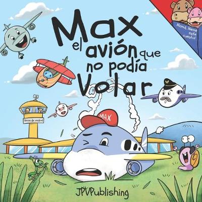 Book cover for Max, el Avión que No Podía Volar