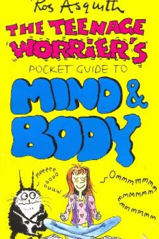 Cover of Teenage Worrier's Guide To Mind And Body