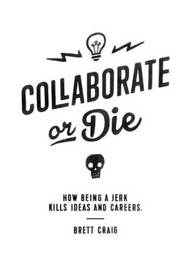 Book cover for Collaborate or Die