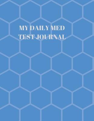 Book cover for My Daily Med Test Journal