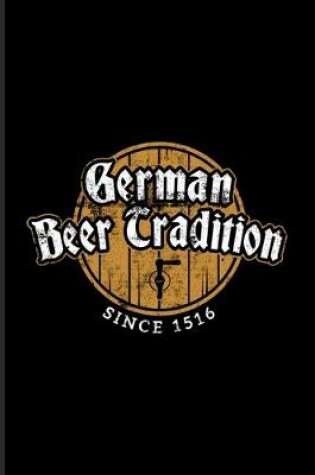 Cover of German Beer Tradition Since 1516