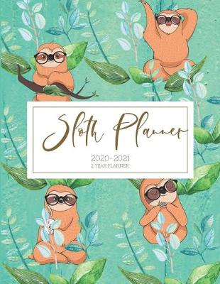 Book cover for 2020-2021 2 Year Planner Sloth Monthly Calendar Goals Agenda Schedule Organizer