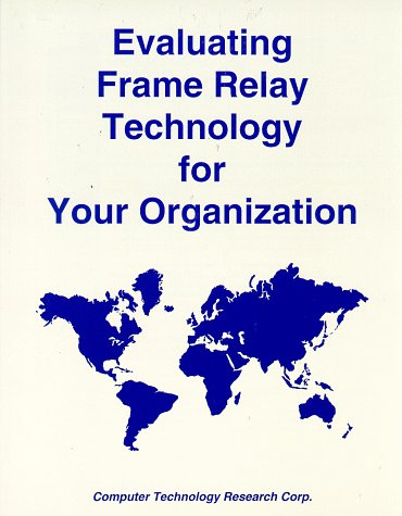 Book cover for Evaluating Frame Relay Technology for Your Organization