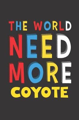 Book cover for The World Need More Coyote