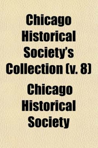 Cover of Chicago Historical Society's Collection (Volume 8)