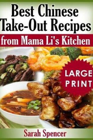 Cover of Best Chinese Take-out Recipes from Mama Li's Kitchen ***Large Print Black and White Edition***