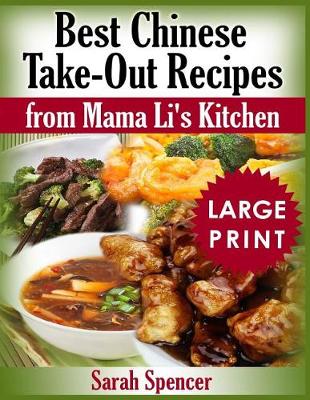 Book cover for Best Chinese Take-out Recipes from Mama Li's Kitchen ***Large Print Black and White Edition***