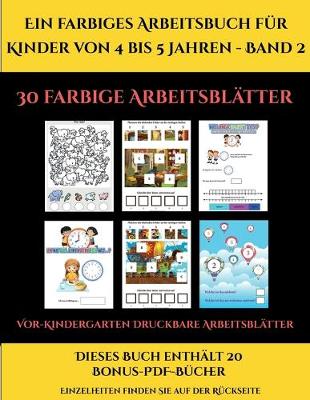 Book cover for Vor-Kindergarten Druckbare Arbeitsblätter (Ein farbiges Arbeitsbuch für Kinder von 4 bis 5 Jahren - Band 2)