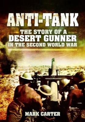 Book cover for Anti Tank: The Story of a Desert Gunner in the Second World War