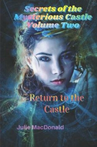 Cover of Secrets of the Mysterious Castle Volume Two