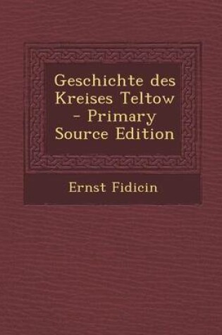 Cover of Geschichte Des Kreises Teltow