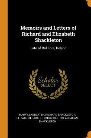 Cover of Memoirs and Letters of Richard and Elizabeth Shackleton