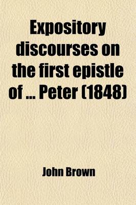 Book cover for Expository Discourses on the First Epistle of Peter