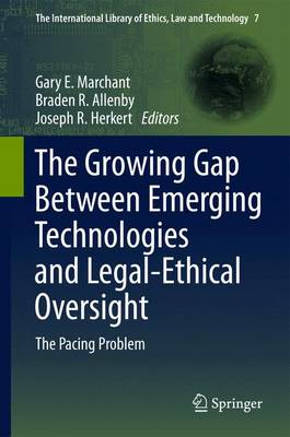 Book cover for The Growing Gap Between Emerging Technologies and Legal-Ethical Oversight