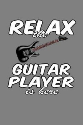Cover of Relax The Guitar Player Is Here