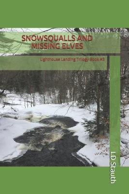 Book cover for Snowsqualls and Missing Elves