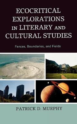 Book cover for Ecocritical Explorations in Literary and Cultural Studies