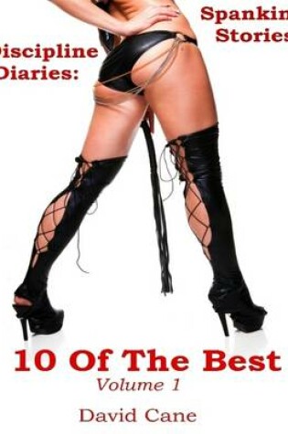 Cover of Discipline Diaries: Spanking Stories 10 of the Best Volume 1