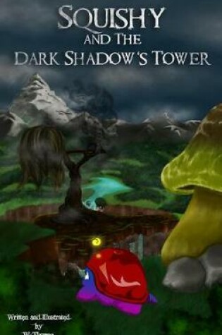 Cover of Squishy and The Dark Shadow's Tower