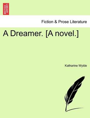 Book cover for A Dreamer. [A Novel.]. Vol. III.