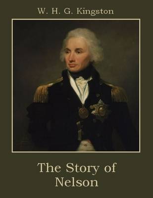 Book cover for The Story of Nelson (Illustrated)