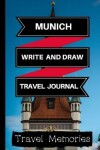 Book cover for Munich Write and Draw Travel Journal