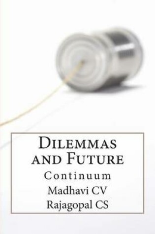 Cover of Dilemmas...and Future Continuum