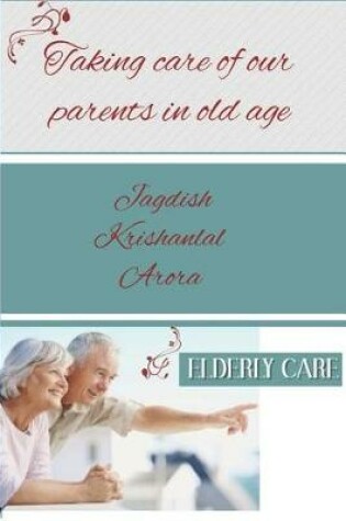 Cover of Taking care of our parents in old age