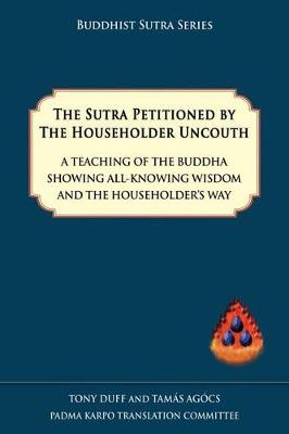 Book cover for The Sutra Petitioned by the Householder Uncouth