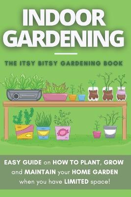 Cover of The Itsy Bitsy Gardening Book