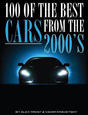 Book cover for 100 of the Best Cars from the 2000's