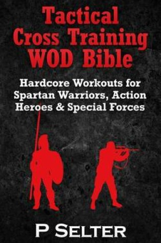 Cover of Tactical Cross Training WOD Bible