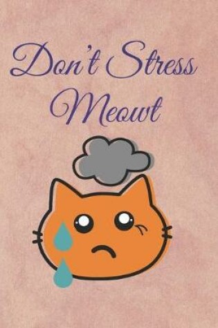 Cover of Don't Stress Meowt