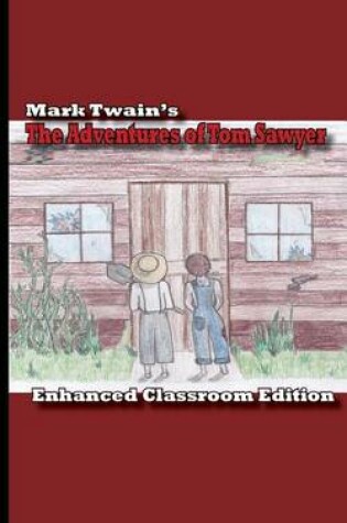Cover of The Adventures of Tom Sawyer - Enhanced Classroom Edition