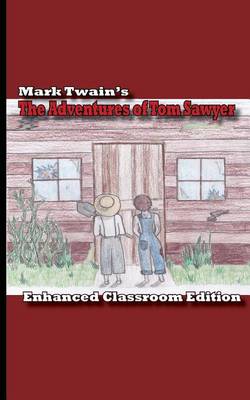 Book cover for The Adventures of Tom Sawyer - Enhanced Classroom Edition