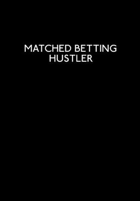 Book cover for Matched Betting Hustler