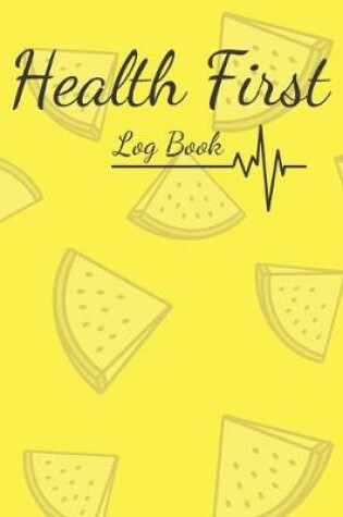 Cover of Health First - Log Book