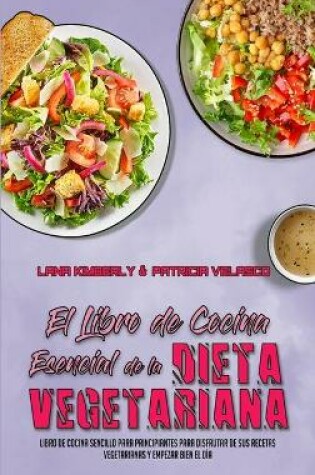 Cover of El Libro De Cocina Esencial De La Dieta Vegetariana