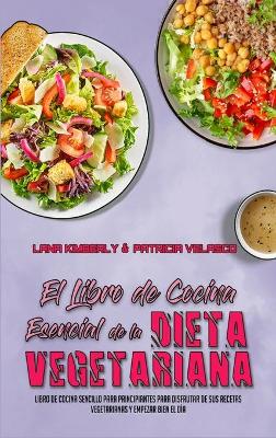 Book cover for El Libro De Cocina Esencial De La Dieta Vegetariana