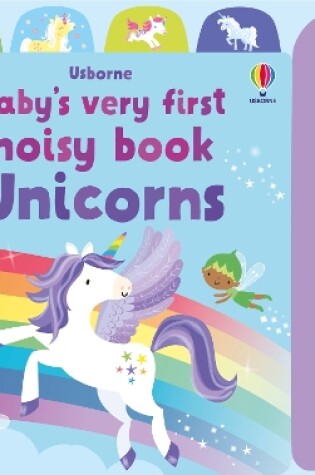 Cover of Baby's Very First Noisy Book Unicorns