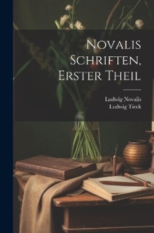 Cover of Novalis Schriften, Erster Theil
