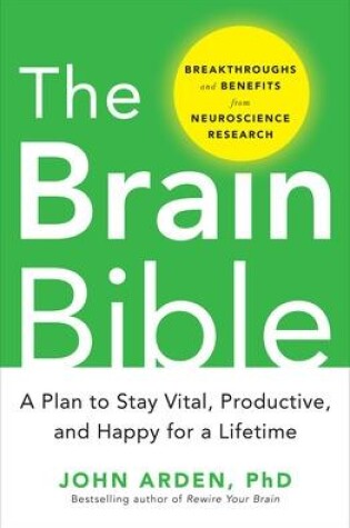 Cover of The Brain Bible: How to Stay Vital, Productive, and Happy for a Lifetime