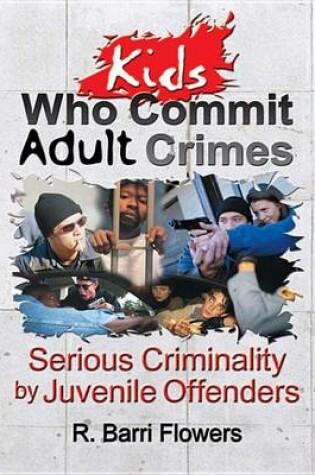 Cover of Kids Who Commit Adult Crimes