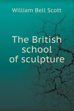 Cover of The British School of Sculpture