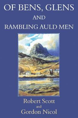 Book cover for Of Bens, Glens and Rambling Auld Men