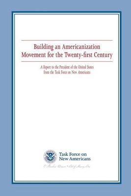 Book cover for Building an Americanization Movement for the Twenty-first Century