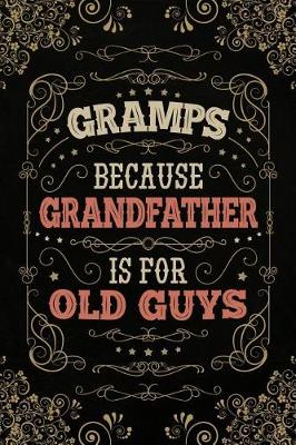 Book cover for Gramps because Grandfather is for Old Guys