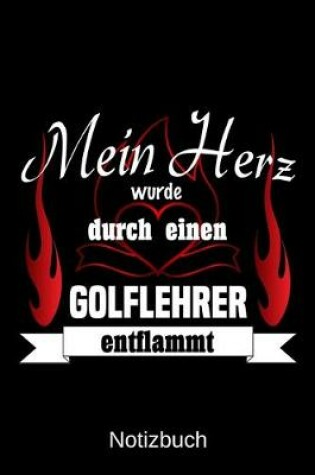 Cover of Mein Herz wurde durch einen Golflehrer entflammt