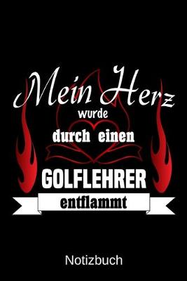 Cover of Mein Herz wurde durch einen Golflehrer entflammt