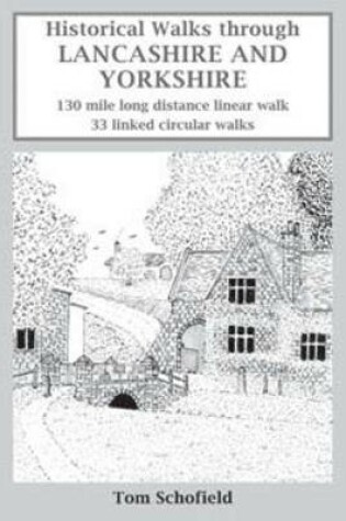 Cover of Historical Walks Through Lancashire and Yorkshire
